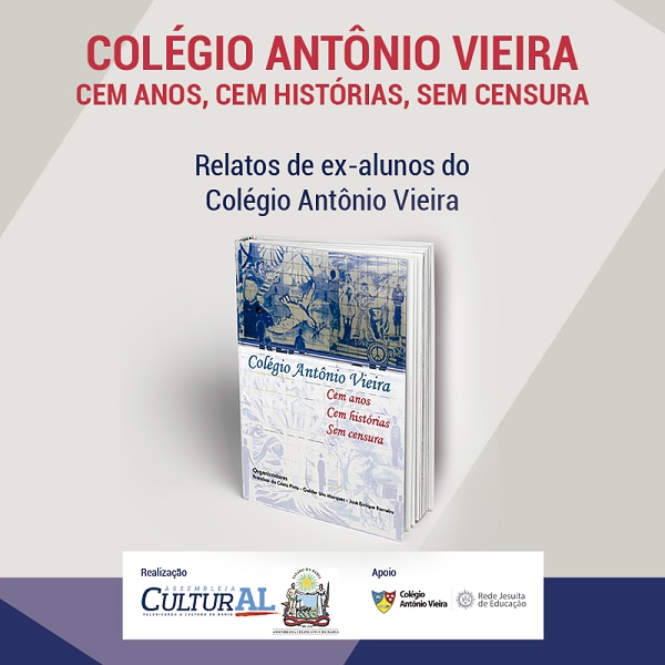 Lançamento do Livro “Colégio Antônio Vieira: Cem Anos, Cem Histórias, Sem Censura”