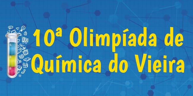 Inscrições abertas para 10ª Olimpíada de Química do Vieira