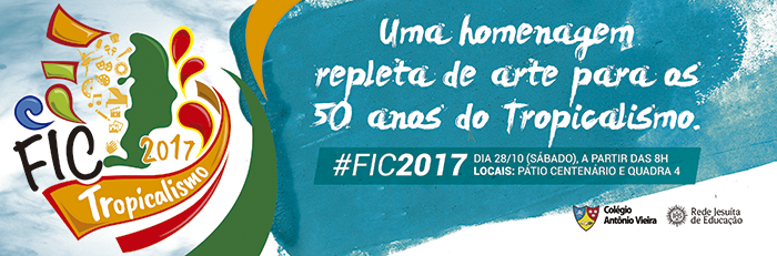 FIC 2017 faz homenagem aos 50 anos do Tropicalismo