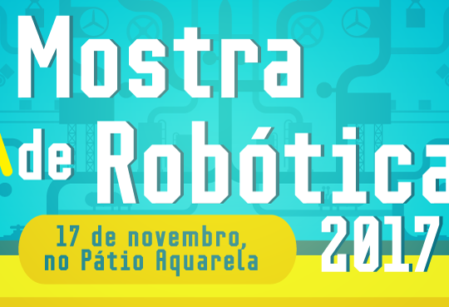 Mostra de Robótica reúne projetos desenvolvidos pelas turmas em 2017