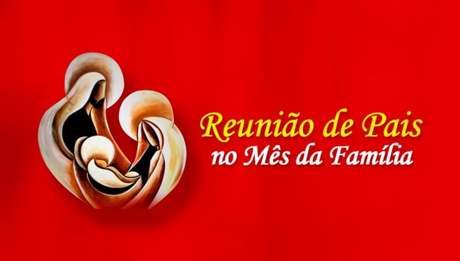 Reuniões de pais marcam Mês da Família no Vieira