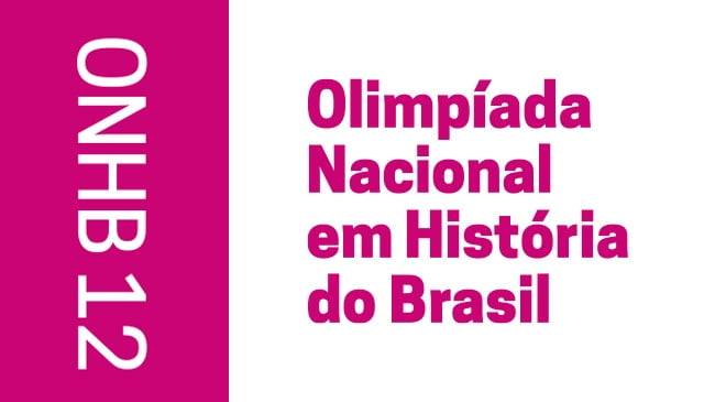12ª Olimpíada Nacional em História do Brasil tem inscrições abertas até 24/04