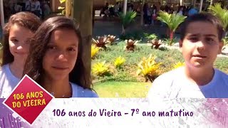 106 anos do Vieira – 7º ano (matutino)