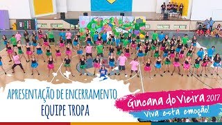 Equipe TROPA | Apresentação de Encerramento – 13ª Gincana do Vieira