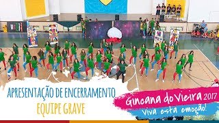 Equipe GRAVE| Apresentação de Encerramento – 13ª Gincana do Vieira