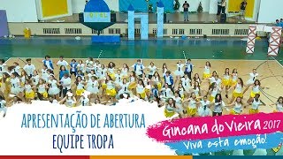 Equipe TROPA | Apresentação de Abertura – 13ª Gincana do Vieira