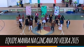 Equipe MANHA na Gincana do Vieira 2015