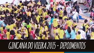 Gincana do Vieira 2015 – Depoimentos