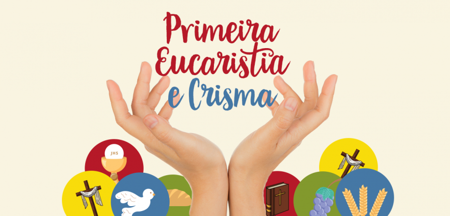 Inscrições da Primeira Eucaristia e da Crisma 2021 são abertas