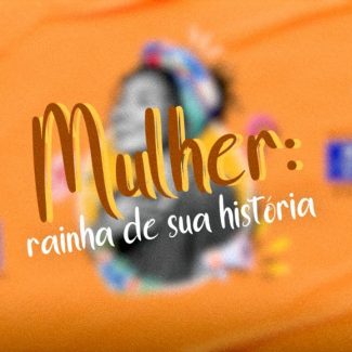 MÊS DA MULHER 2022