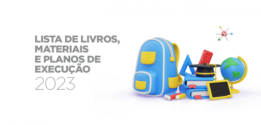 Listas de livros, materiais e Planos de Execução 2023