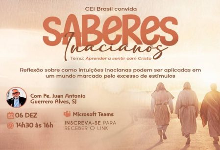 Série Saberes Inacianos reflete sobre espiritualidade e cotidiano em segunda edição virtual. Inscreva-se! 