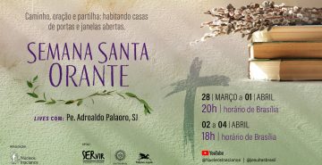Semana Santa Orante 2026: lives oferecem reflexões em preparação para a Páscoa