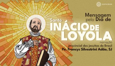 Província dos Jesuítas do Brasil e Rede Jesuíta de Educação divulgam mensagem pelo Dia de Santo Inácio